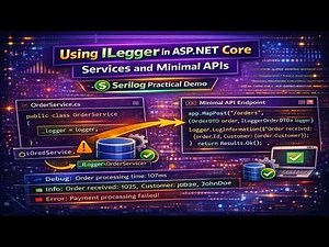 47. Using ILogger in ASP.NET Core Services and Minimal APIs | Serilog Practical Demo