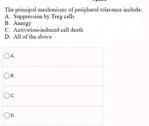 The principal mechanisms of peripheral tolerance include:A. Su... | Filo