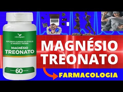 MAGNÉSIO TREONATO - PARA QUE SERVE, COMO USAR, COMO FUNCIONA, EFEITOS COLATERAIS - BENEFÍCIOS