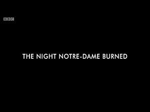 Storyville - The Night Notre Dame Burned (BBC)