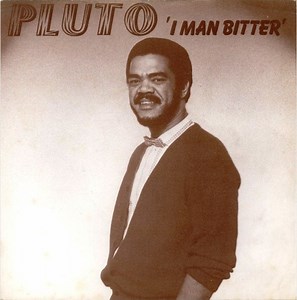 Pluto - I Man Bitter