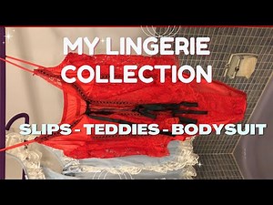 PART 2: My Lingerie Collection | SLIPS-TEDDIES-BODYSUIT | SHEER MESH AND NYLON