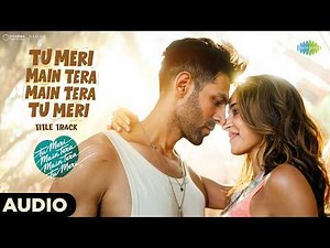 Tu Meri Main Tera Main Tera Tu Meri - Title Track | Audio | Kartik Aaryan, Ananya P, Vishal-Sheykhar
