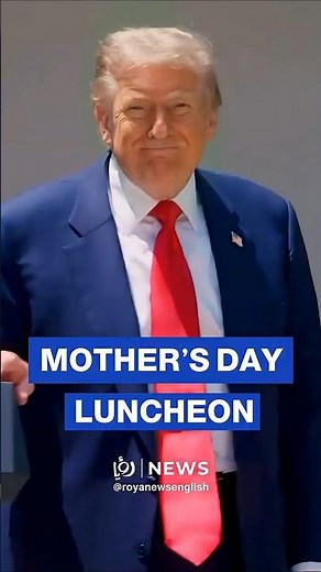 🇺🇸 Trump hosts Mother’s Day luncheon at White House