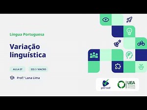 PORT - SIS 1/MACRO 2026 | Aula 7: Variação linguística
