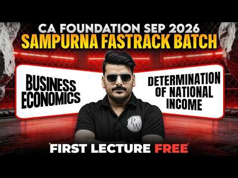 CA Foundation Business Economics: Determination Of National Income | Sep 2026 | Love kaushik Sir