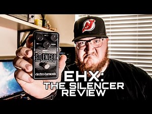EHX The Silencer - Does it Silence? GUITAR GEAR REVIEW
