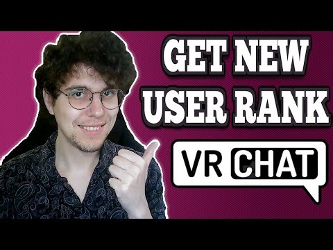 How To Get New User Rank In VRChat