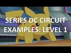 Series DC Circuit Examples: Level 1 (Full Lecture)