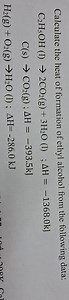 Calculate the heat of formation of ethyl alcohol from the follo... | Filo