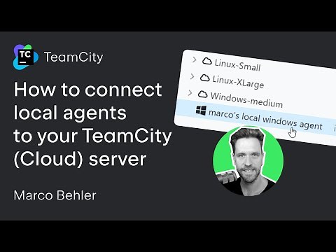 TeamCity tutorial - How to connect local agents to your TeamCity (Cloud) server