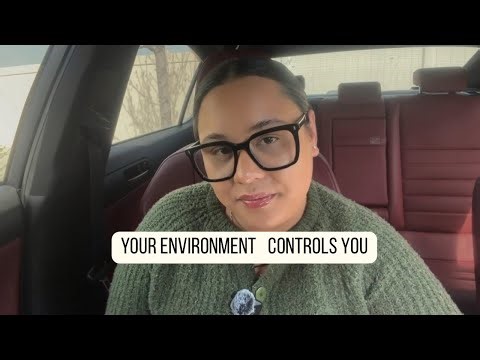 The Environment Is Controlling You (Most Don’t Notice)