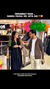 Muhabbat Main .. Banda Pagal Ho Jata Hai 💔😕 . . . #interview #publicinterview #emotions #friends #viralshorts #exploremore #Syedbilalinterview #viral | Syed Bilal Interviews