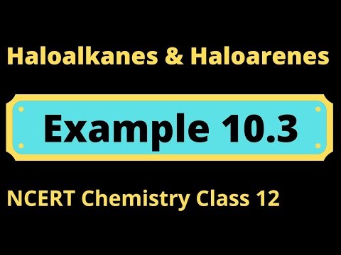 Example 10.3 of Haloalkanes and Haloarenes | Chapter 10 - Chemistry Class 12th - NCERT
