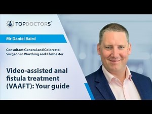 Video-assisted anal fistula treatment (VAAFT): Your guide