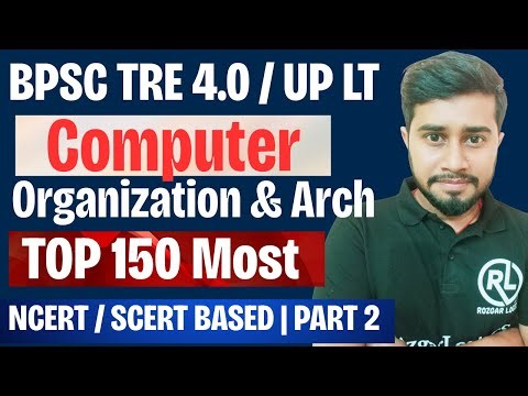 Computer Organization & Architecture | Top MCQs | BPSC TRE 4.0 | Part-2 | UP LT Grade | PYQs + NCERT