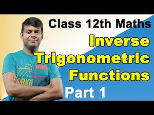 Inverse Trigonometric Functions - Part 1 | Principal values | Class 12 Maths
