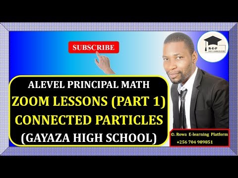 009-ZOOM LESSONS PART 1 | CONNECTED PARTICLES | S5 MATH TERM 3 HOLIDAY | FRI 23RD JAN 2026 |