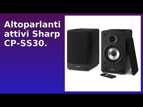 RECENSIONE (2025) : Altoparlanti attivi Sharp CP-SS30.. DETTAGLI ESSENZIALI