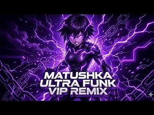 MATUSHKA ULTRA FUNK | VIP REMIX | slowed + reverb