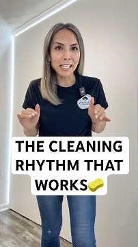 The Cleaning Rhythm That Works!