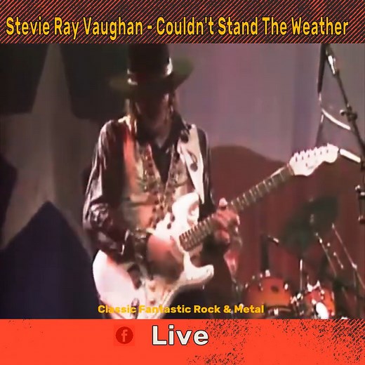 8.6K views · 281 reactions | Stevie Ray Vaughan - Couldn't Stand The Weather | Classic Fantastic Rock and Metal | Facebook