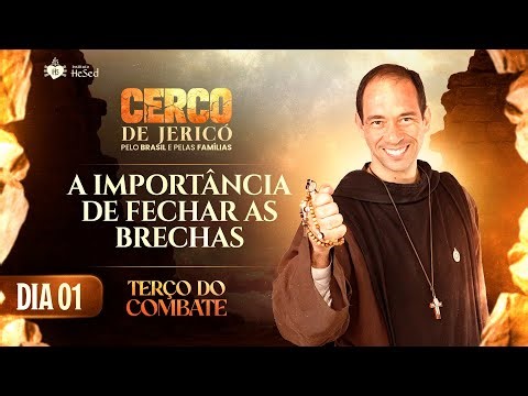 Terço do Combate | Cerco de Jericó | A importância de fechar as brechas - 12/01