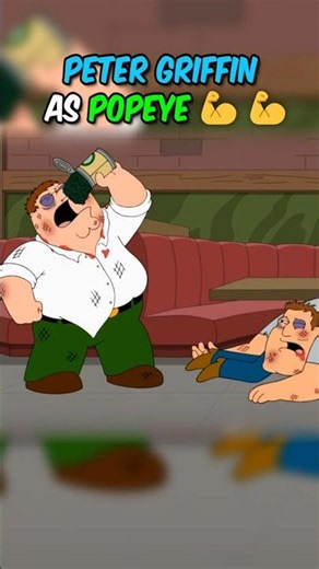 Peter as Popeye 💪💪 #familyguy #petergriffin #popeye #funny #shorts