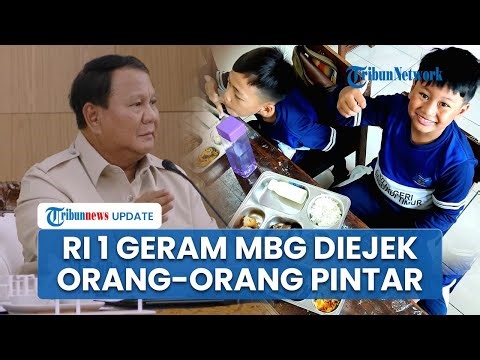 Sampai Tuding-tuding, Prabowo Geram Program MBG Diejek Orang-orang Pintar: Manusia Macam Mana