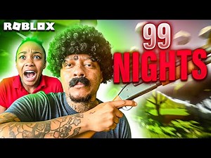 99 NIGHTS IN THE FOREST !!! ~ ROBLOX