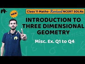 Introduction to Three Dimensional Geometry Class 11 Maths | NCERT Solutions Chapter 11 Misc. Q.1-4