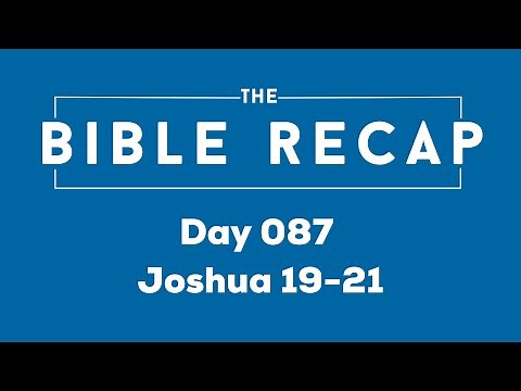 Day 087 (Joshua 19-21)