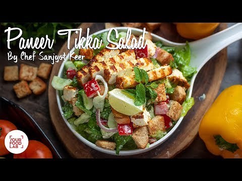 Paneer Tikka Salad Recipe | Chef Sanjyot Keer | Your Food Lab
