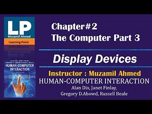 Computer Display Devices Human Computer Interaction Book Chapter 2 part 3