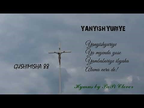 YANYISHYURIYE (88G) by PaPi Clever (Official Audio 2018)