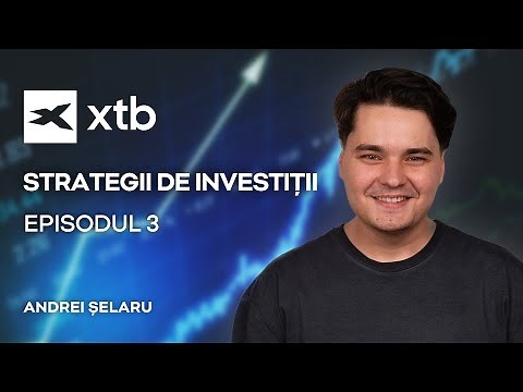 Educație Financiară - Episodul 3: Strategii de Investiții