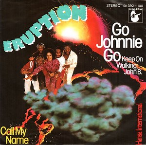 Eruption - Go Johnnie Go (Keep On Walking, John B.)