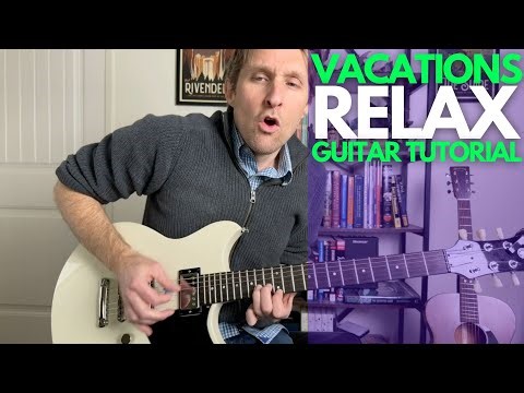Relax by Vacations Guitar Tutorial - Guitar Lessons with Stuart!