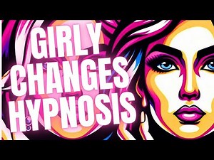 Hypnosis for Girly Transformation - Femininity Affirmations