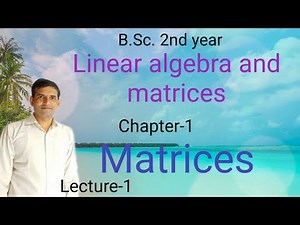 Bsc 2nd year | Linear algebra and matrices | L-1 | Jitendra kumar