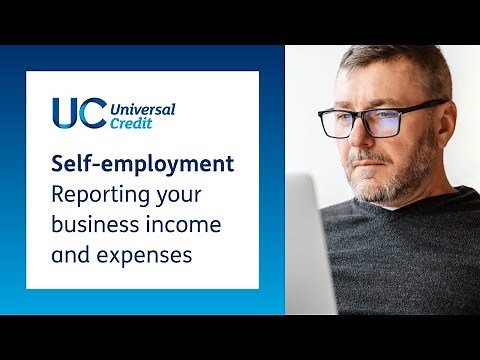 Self-employment and Universal Credit - Reporting your business income and expenses