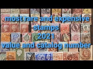 2021 most rare and expensive stamps worldwide value and catalog number p1