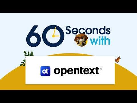 60 Seconds With OpenText