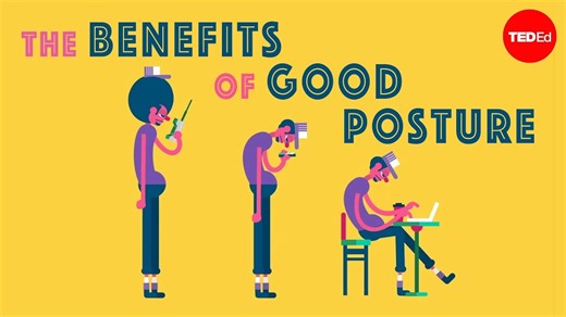 There are benefits to having good posture.