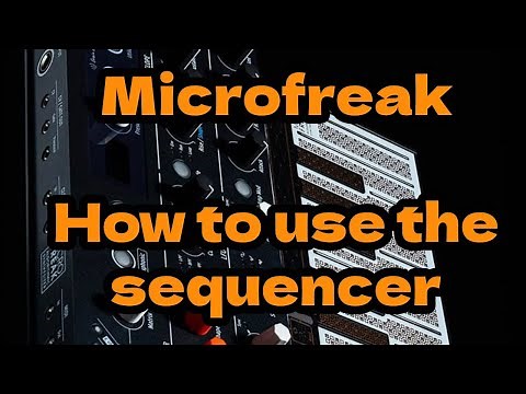 Arturia Microfreak - How to use the Sequencer