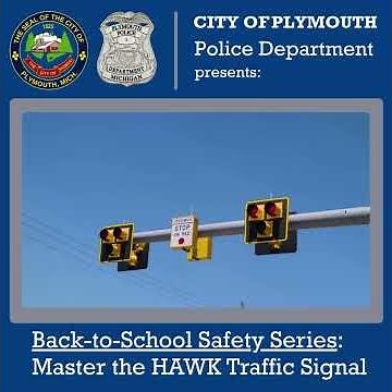 City of Plymouth Police Department: Master the HAWK Traffic Signal