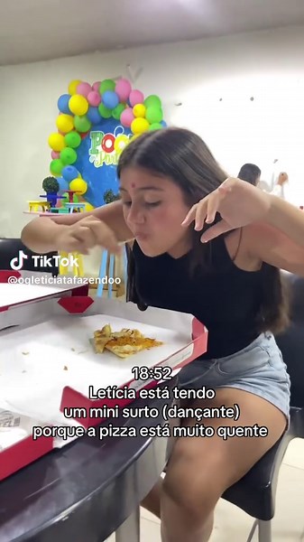 Letícia e Seu Mini Surto Dançante com Pizza Quente
