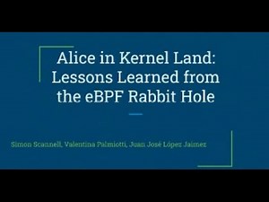 Alice in Kernel Land: Lessons Learned From the eBPF Rabbit Hole