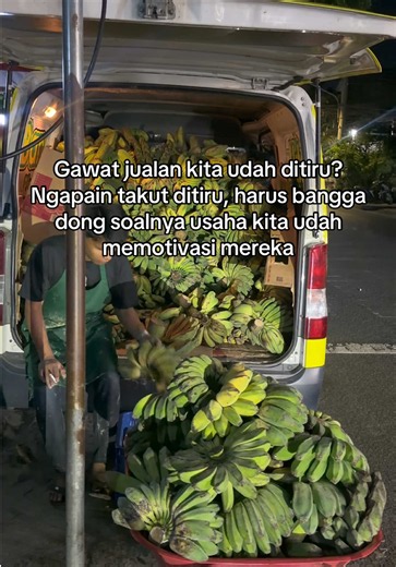 Jualan Ditiru? Justru Bukti Usaha Sudah Memotivasi Orang