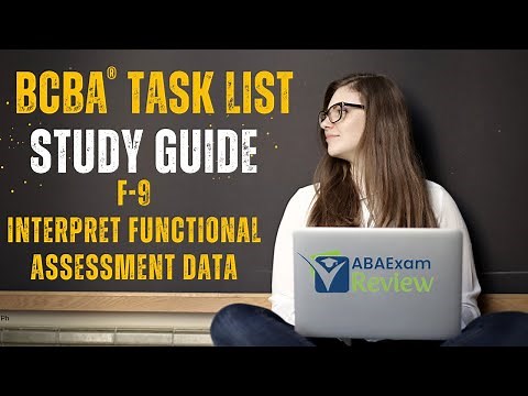 Interpret Functional Assessment Data | BCBA® Task List Study Guide F9 | ABA Exam Review